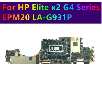 HP Elite x2 G4 Serijos Nešiojamas Plokštė L67388-601 L67390-601 L67391-601 EPM20 LA-G931P L67395-601 L67389-601 100% Testuotas